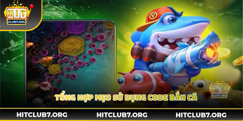 Các mẹo áp dụng code bắn cá nhanh chóng cho người mới