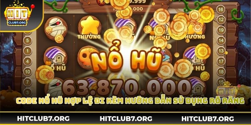 Code nổ hũ hợp lệ luôn đi kèm hướng dẫn sử dụng rõ ràng