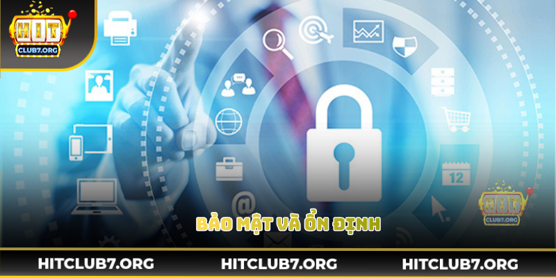 Hệ thống bảo mật nhiều lớp được tích hợp trong sảnh game Hitclub