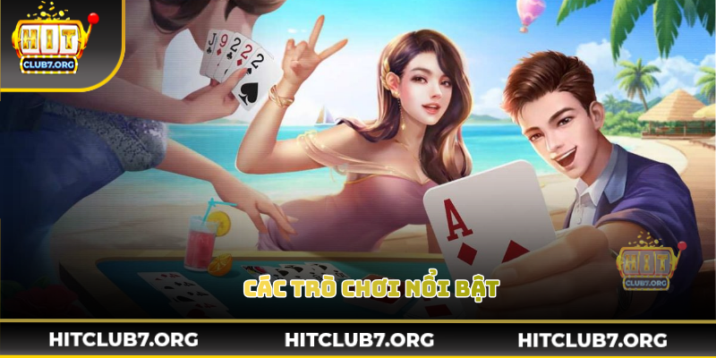 Các trò chơi nổi bật và chất lượng cao tại Hitclub